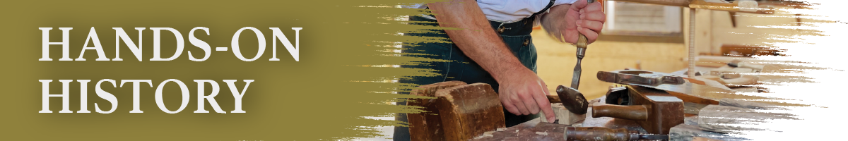 "Hands-on History" theme header shows a man woodworking with historic tools